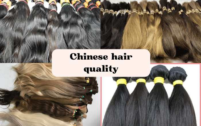 The quality of Chinese hair varies greatly due to the variety of hair sources